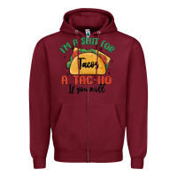 Burgundy i'm a slut for tacos a tac ho if you will Zipper Hoodie - MaliasSmallBusiness