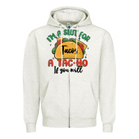 Oatmeal Heather i'm a slut for tacos a tac ho if you will Zipper Hoodie - MaliasSmallBusiness