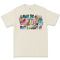 Bone i may be wrong but i doubt it Premium Tee - Zillion Design Studio
