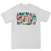 Dove Grey i may be wrong but i doubt it Premium Tee - Zillion Design Studio
