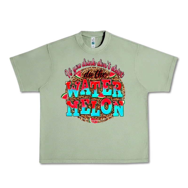 If You Drink Dont Drive Do The Watermelon Urban Heavy Tee by AdoDesignShop | Teevron