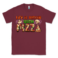 Burgundy life is better with pizza Classic Tee - AdoDesignShop