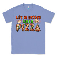 Colony Blue life is better with pizza Classic Tee - AdoDesignShop
