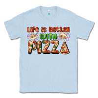 Dusty Blue life is better with pizza Classic Tee - AdoDesignShop