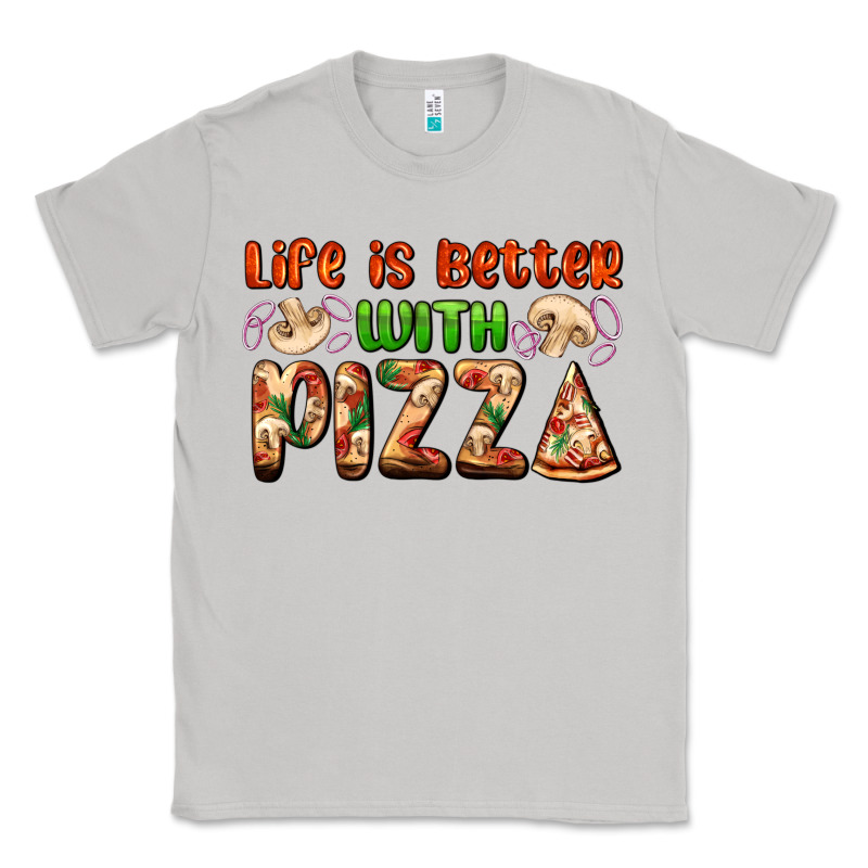 Life Is Better With Pizza Classic Tee by AdoDesignShop | Teevron