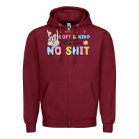 Burgundy soft and kind but i take no shit Zipper Hoodie - MaliasSmallBusiness