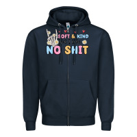 Navy soft and kind but i take no shit Zipper Hoodie - MaliasSmallBusiness
