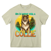 Mossy life is better with a collie Heavy Core Tee - texasbilliewilder