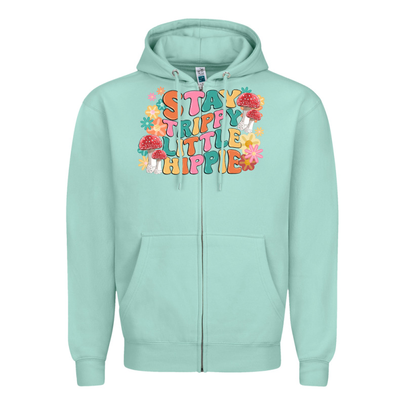 Stay Trippy Little Hippie Zipper Hoodie by MaliasSmallBusiness | Teevron
