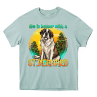 Arona life is better with a st.bernard Heavy Core Tee - texasbilliewilder