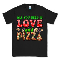 Black all you need is love and pizza Classic Tee - AdoDesignShop