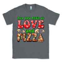 Charcoal Heather all you need is love and pizza Classic Tee - AdoDesignShop