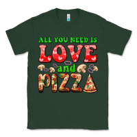 Sports Green all you need is love and pizza Classic Tee - AdoDesignShop