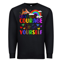 Black courage to be yourself rainbow message Premium Sweatshirt - LillyAllenDesigns