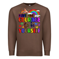 Chestnut courage to be yourself rainbow message Premium Sweatshirt - LillyAllenDesigns