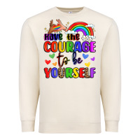 Sandshell courage to be yourself rainbow message Premium Sweatshirt - LillyAllenDesigns