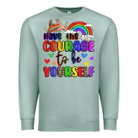 Seafoam courage to be yourself rainbow message Premium Sweatshirt - LillyAllenDesigns