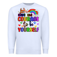White courage to be yourself rainbow message Premium Sweatshirt - LillyAllenDesigns