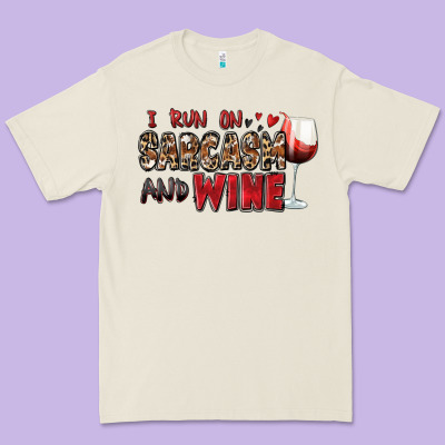I Run On Sarcasm And Wine Premium Tee Designed By Zillion Design Studio