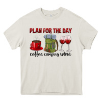 Cream Plan for the day coffee camping wine Heavy Core Tee - texasbilliewilder