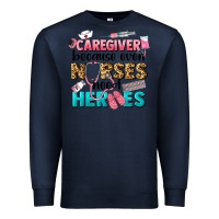 Navy caregiver because nurses need heroes Premium Sweatshirt - LillyAllenDesigns
