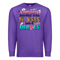 Purple caregiver because nurses need heroes Premium Sweatshirt - LillyAllenDesigns