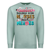 Seafoam caregiver because nurses need heroes Premium Sweatshirt - LillyAllenDesigns