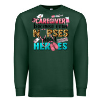 Sports Green caregiver because nurses need heroes Premium Sweatshirt - LillyAllenDesigns
