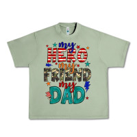 My Hero My Friend My Dad Urban Heavy Tee | Teevron