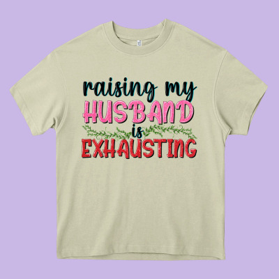 Raising My Husband Is Exhausting Heavy Core Tee Designed By Texasbilliewilder