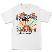White everyone was thinking it i just said it Premium Tee - Zillion Design Studio