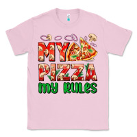 Bubblegum Pink my pizza  my rules Classic Tee - AdoDesignShop
