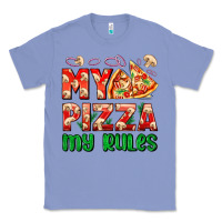 Colony Blue my pizza  my rules Classic Tee - AdoDesignShop