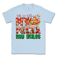 Dusty Blue my pizza  my rules Classic Tee - AdoDesignShop