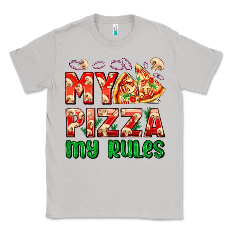 My Pizza  My Rules Classic Tee by AdoDesignShop | Teevron