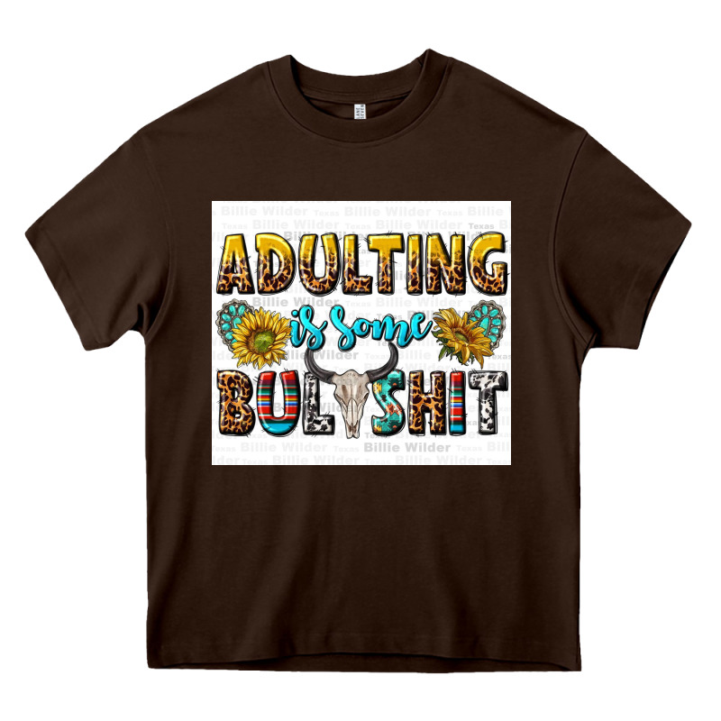 Adulting Is Some Bullshit Heavy Core Tee by texasbilliewilder | Teevron