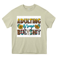 Mossy adulting is some bullshit Heavy Core Tee - texasbilliewilder