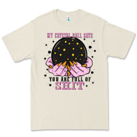 Bone my crystal ball says you are full of Premium Tee - Zillion Design Studio