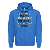 True Royal reading because realitys overrated Zipper Hoodie - MaliasSmallBusiness