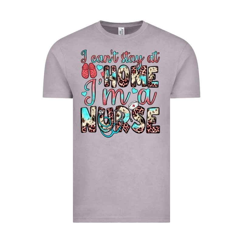 I Can’t Stay At Home I’m A Nurse Vintage Tee by JahusDesignShop | Teevron