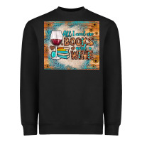 Black all i need are books and wine Heavyweight Sweatshirt - JahusDesignShop