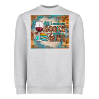 Heather Grey all i need are books and wine Heavyweight Sweatshirt - JahusDesignShop