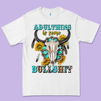 Premium Tee adulthing is some bullshit with sanflowers and gamstone  tbw