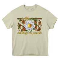 Mossy With God all things are possible with daisy Heavy Core Tee - texasbilliewilder