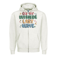Oatmeal Heather on my husbands last last nerve Zipper Hoodie - MaliasSmallBusiness