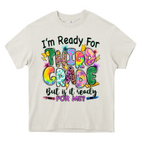 Cream I'm ready for third grade but is it ready for me Heavy Core Tee - RanaPortraitStore