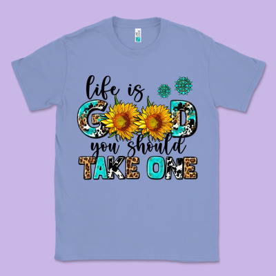 Life Is Good You Should Get One Classic Tee Designed By Adodesignshop