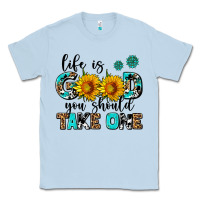 Dusty Blue life is good you should get one Classic Tee - AdoDesignShop