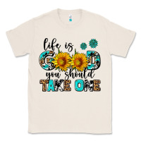 Natural life is good you should get one Classic Tee - AdoDesignShop