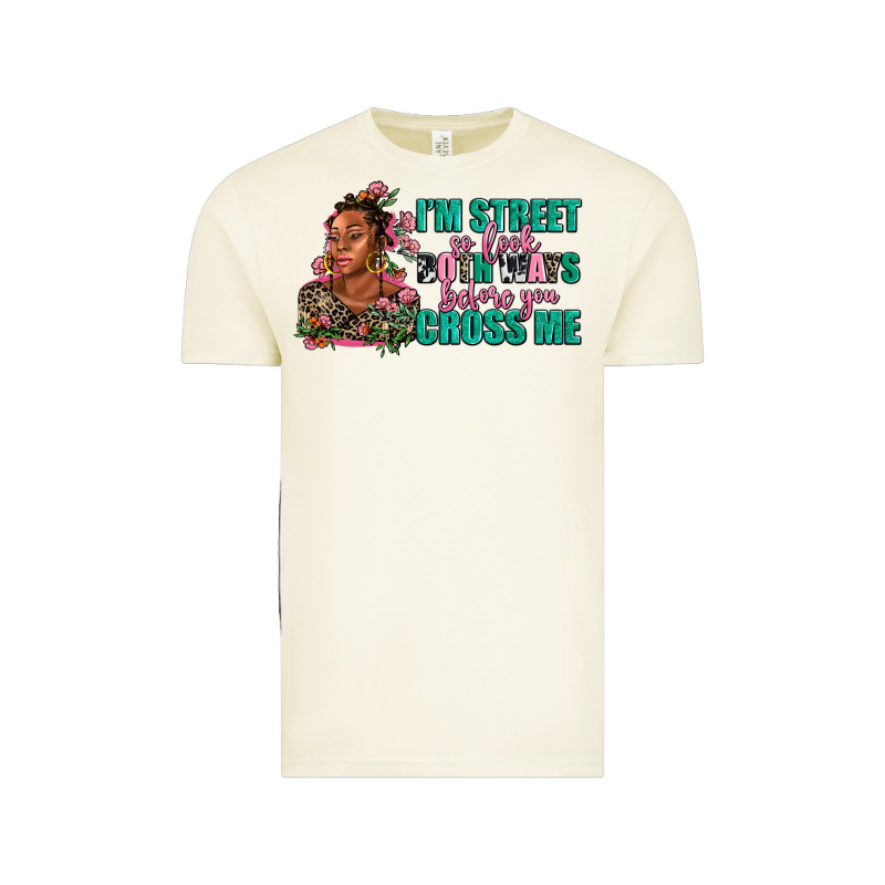 I Am Street So Look Both Ways Before You Cross Me Vintage Tee by AdoDesignShop | Teevron